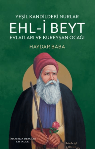 Yeşil Kandildeki Nurlar Ehl-i Bayt Evlatları ve Kureyşan Ocağı - 1