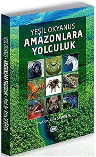 Yeşil Okyanus Amazonlara Yolculuk - 1