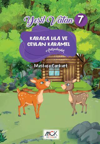 Yeşil Vatan Serisi 7 - Karaca Lila ve Ceylan Karamel Arkadaşlık - 1