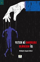 Yeter ki Onursuz Olmasın İş - 1