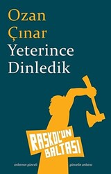 Yeterince Dinledik - 1