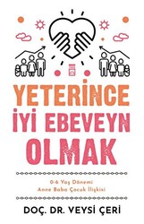 Yeterince İyi Ebeveyn Olmak - 1