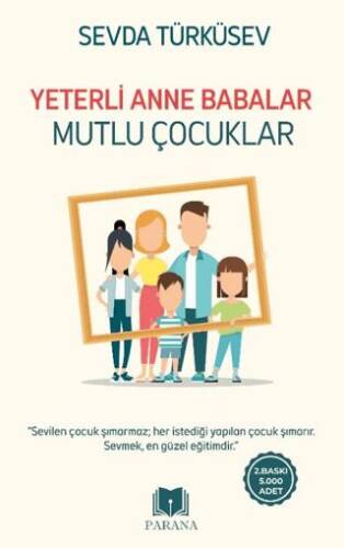 Yeterli Anne Babalar Mutlu Çocuklar - 1
