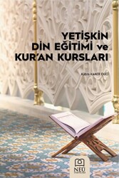 Yetişkin Din Eğitimi ve Kur`an Kursları - 1