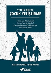 Yetkin Ailede Çocuk Yetiştirme - 1