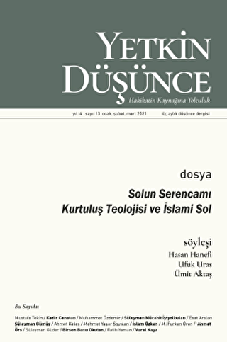 Yetkin Düşünce Dergisi Yıl: 4 Sayı: 13 Ocak, Şubat, Mart 2021 - 1