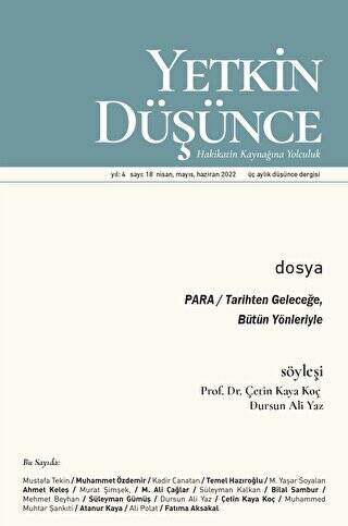 Yetkin Düşünce Dergisi Yıl: 4 Sayı: 18 - Nisan, Mayıs, Haziran 2022 - 1