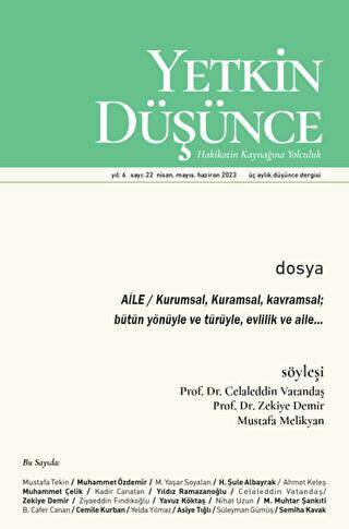 Yetkin Düşünce Dergisi Yıl: 6 Sayı: 22 - Nisan, Mayıs, Haziran 2023 - 1