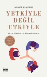 Yetkiyle Değil Etkiyle - Siyah Beyaz Yayınları