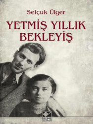 Yetmiş Yıllık Bekleyiş - Kaynak Yayınları