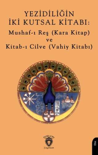 Yezidiliğin İki Kutsal Kitabı: Mushaf-ı Reş Kara Kitap ve Kitab-ı Cilve Vahiy Kitabı - 1