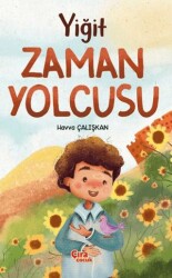 Yiğit Zaman Yolcusu - Çıra Çocuk Yayınları