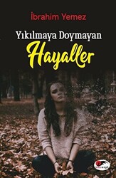 Yıkılmaya Doymayan Hayaller - 1