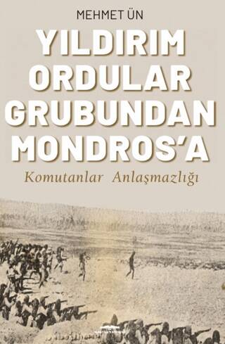 Yıldırım Ordular Grubundan Mondros’a - 1