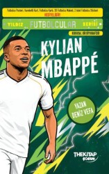 Yıldız Futbolcular Serisi - Kylian Mbappe - The Kitap Çocuk