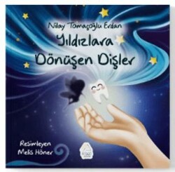 Yıldızlara Dönüşen Dişler - Mahlas Çocuk Yayınları