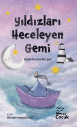 Yıldızları Heceleyen Gemi - Mecaz Çocuk