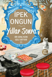 Yıllar Sonra - Bir Genç Kızın Gizli Defteri 11 - Artemis Yayınları