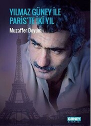 Yılmaz Güney İle Paris’te İki Yıl - 1