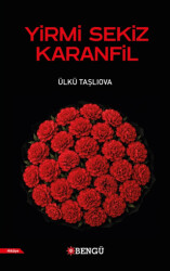 Yirmi Sekiz Karanfil - Bengü Yayınları