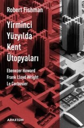 Yirminci Yüzyılda Kent Ütopyaları - 1