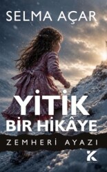 Yitik Bir Hikaye - Zemheri Ayazı - Kiba Yayımcılık