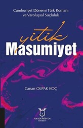 Yitik Masumiyet - Cumhuriyet Dönemi Türk Romanı ve Varoluşsal Suçluluk - 1