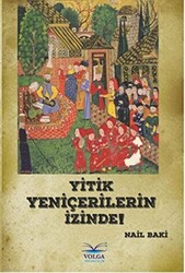 Yitik Yeniçerilerin İzinde - 1