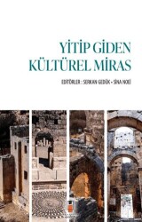 Yitip Giden Kültürel Miras - 1