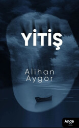 Yitiş - Ange Yayınları