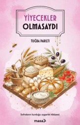 Yiyecekler Olmasaydı - Masa Kitap