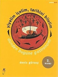 Yiyelim İçelim, Tarihini Bilelim - Dünden Bugüne Gastronomi - Oğlak Yayıncılık