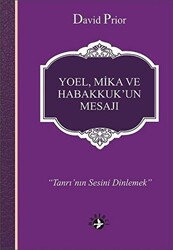 Yoel, Mika ve Habakkuk’un Mesajı - 1