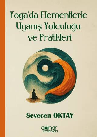 Yoga`da Elementlerle Uyanış Yolculuğu ve Pratikleri - 1