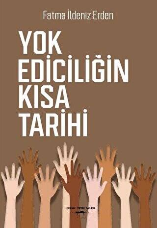 Yok Ediciliğin Kısa Tarihi - 1