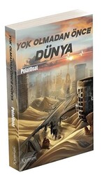 Yok Olmadan Önce Dünya - 1