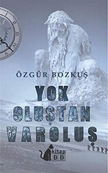 Yok Oluştan Varoluş - 1