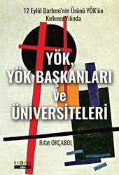 YÖK, YÖK Başkanları ve Üniversiteleri - 1