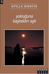 Yokluğuna Başkaldırı Aşk - 1