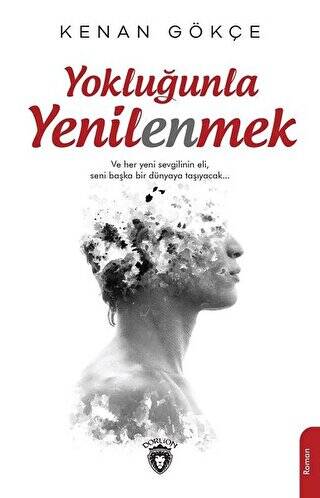 Yokluğunla Yenilenmek - 1