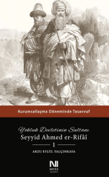Yokluk Devletinin Sultanı Seyyid Ahmed er-Rifai 1 - Nefes Yayıncılık