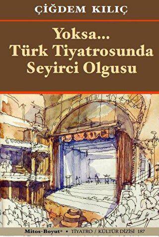 Yoksa Türk Tiyatrosunda Seyirci Olgusu - 1