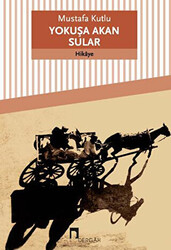 Yokuşa Akan Sular - Dergah Yayınları