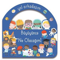 Yol Arkadaşım - Büyüyünce Ne Olacağım! - 1