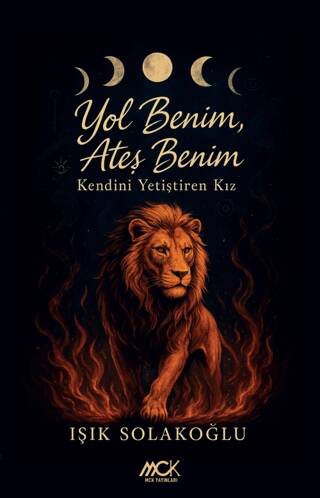 Yol Benim, Ateş Benim - Kendini Yetiştiren Kız - 1
