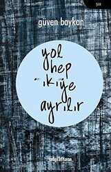 Yol Hep İkiye Ayrılır - 1