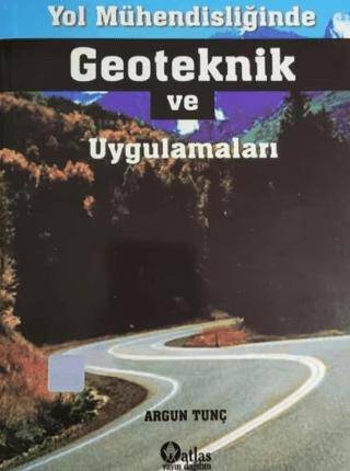 Yol Mühendisliğinde Geoteknik Uygulamaları - 1
