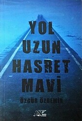 Yol Uzun Hasret Mavi - 1