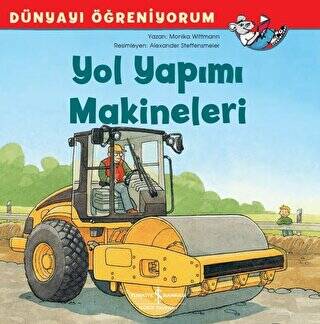 Yol Yapımı Makineleri - Dünyayı Öğreniyorum - 1