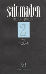 Yol Yazıları Bütün Şiirler 2 - Çekirdek Yayınları